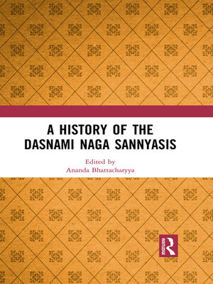 cover image of A History of the Dasnami Naga Sannyasis